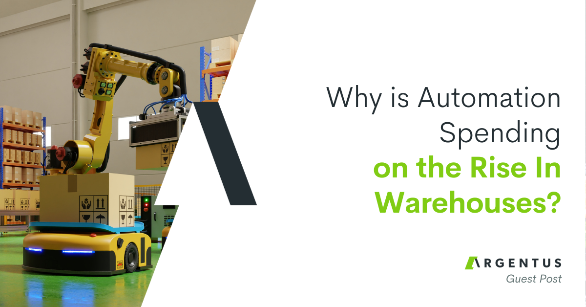 Why Is Automation Spending on the Rise in Warehouses?