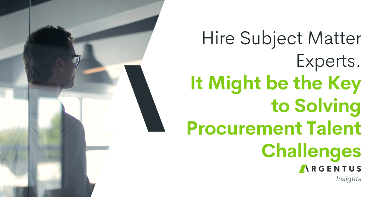 Hire Subject Matter Experts. It Might be the Key to Solving Procurement Talent Challenges