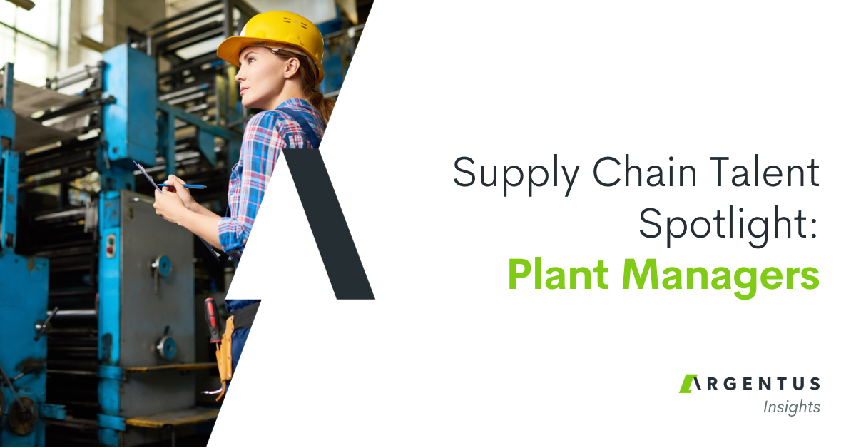 Supply Chain Talent Spotlight: Plant Managers (Infographic)