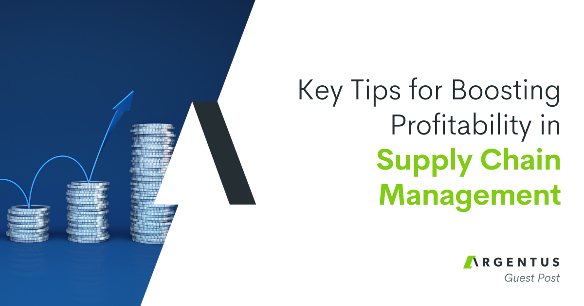 Key Tips for Boosting Profit in Supply Chain Management