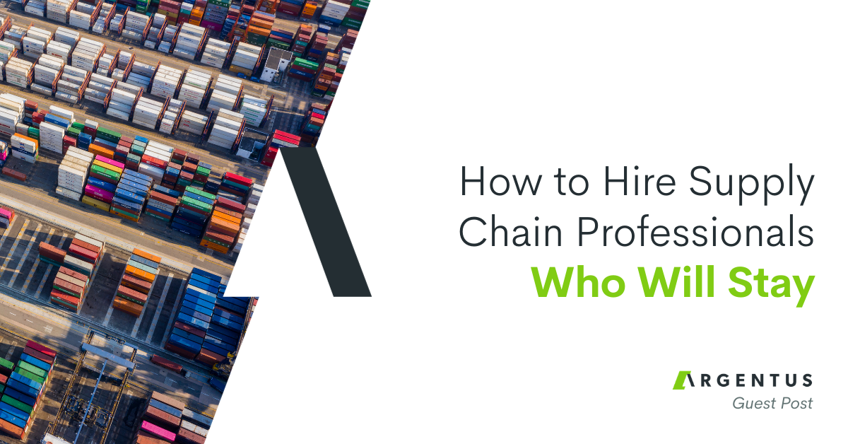How to Hire Supply Chain Professionals Who Will Stay