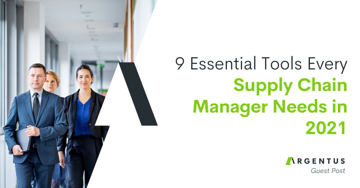 9 Essential Tools Every Supply Chain Manager Needs in 2021