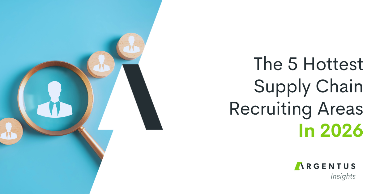 The 5 Hottest Supply Chain Recruiting Areas in 2026